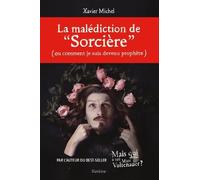 La malédiction de "Sorcière": (ou comment je suis devenu prophète)