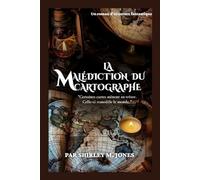 LA MALÉDICTION DU CARTOGRAPHE: Certaines cartes mènent au trésor. Celui-ci remodèle le monde.