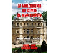 LA MALÉDICTION DU COMTE DE MONTECRÍSTO: ROMAN D’HORREUR ET DE SUSPENSE