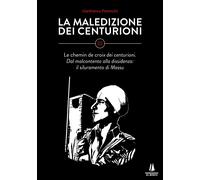 La maledizione dei centurioni. Vol. 3: Le chemin de croix dei centurioni. Dal ma