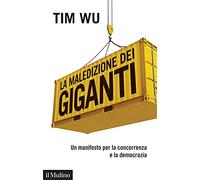La maledizione dei giganti. Un manifesto per la concorrenza e la democrazia