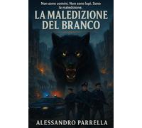 La maledizione del Branco: Non sono uomini. Non sono lupi. Sono la maledizione.