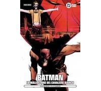 La maledizione del Cavaliere Bianco. Batman