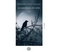La maledizione del corvo [Paperback] [Sep 26, 2025] Oddasso, Francesco Mario