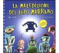 La maledizione del lupo marrano. Con adesivi. Ediz. illustrata
