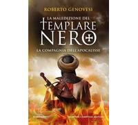 La maledizione del templare nero. La Compagnia dell'Apocalisse