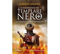 La maledizione del templare nero. La Compagnia dell'Apocalisse