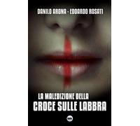 La maledizione della croce sulle labbra
