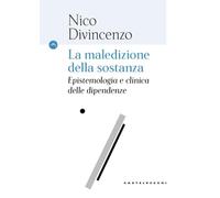 La maledizione della sostanza. Epistemologia e clinica
