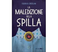 La maledizione della spilla. Ediz. illustrata - Ortolan Federica