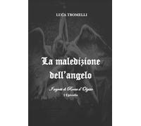 La maledizione dell'angelo.: Vol. 1