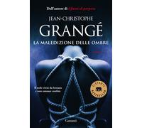 La maledizione delle ombre - Grangé Jean-Christophe