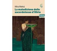 La maledizione delle sacerdotesse d'Illiria