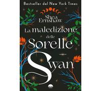 LA MALEDIZIONE DELLE SORELLE SWAN - ERNSHAW SHEA - Heloola Books