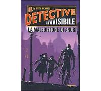 La maledizione di Anubi. Il detective invisibile