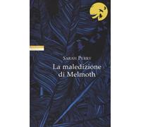 La maledizione di Melmoth [Paperback] Perry, Sarah and Ortelio, Massimo