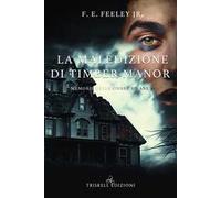 La maledizione di Timber Manor. Memorie delle ombre umane. Vol. 1