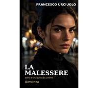 LA MALESSERE: Storia di una donna di camorra