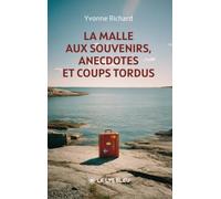 La malle aux souvenirs, anecdotes et coups tordus