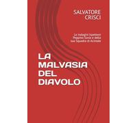LA MALVASIA DEL DIAVOLO: Le indagini Ispettore Peppino Savia e della sua Squadra di Acireale