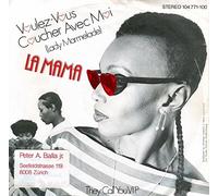 LA MAMA - Voulez-Vous Coucher Avec Moi(Lady Marmalade)/They Call You V.I. P.(7" Vinyl Single)(1983)(Hansa 104771)