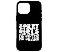 La mamma di Sorry Girls dice di no incontri annuncio di gravidanza Custodia per iPhone 16 Pro Max
