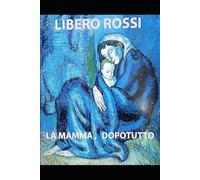 LA MAMMA, DOPOTUTTO...