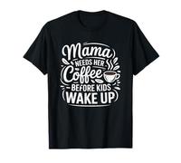 La mamma ha bisogno del suo caffè prima che i bambini si svegliino Maglietta
