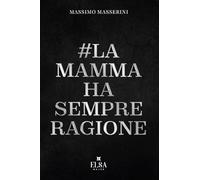 La mamma ha sempre ragione