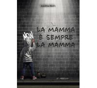 La mamma non è sempre la mamma
