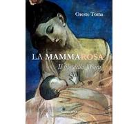 La mamma Rosa. Il filo della Moira