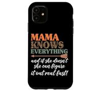 La mamma sa tutto e se non lo fa può capire Custodia per iPhone 11