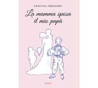 La mamma sposa il mio papà