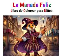 La Manada Feliz | Libro de Colorear para Niños de 4-8 años | Volumen 2: Amigos divertidos, colores mágicos