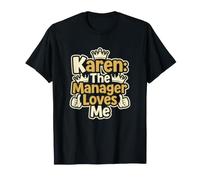 La Manager Karen Mi AMA Scherzo in Ufficio Maglietta