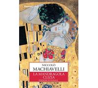 La mandragola-Clizia. Ediz. integrale