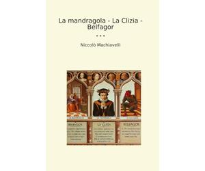 La mandragola - La Clizia - Belfagor