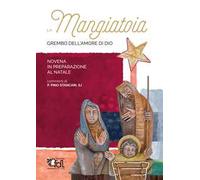 La mangiatoia. Grembo dell'amore di Dio