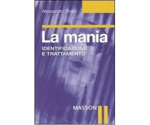 LA MANIA: IDENTIFICAZIONE E TRATTAMENTO.