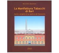 La manifattura tabacchi di Bari. Storia e progetto di un opificio del Novecento