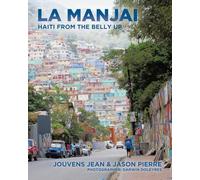 La Manjai: Haiti From the Belly Up