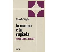 La manna e la rugiada. Feste della Torah