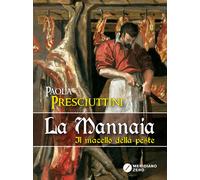 La mannaia. Il macello della peste - 2017 - Meridiano Zero