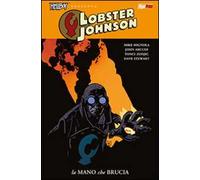 La mano che brucia. Lobster Johnson. Vol. 2