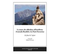 La mano che obbedisce all'intelletto: il metodo flessibile e la Pietà Fiorentina. Ediz. illustrata