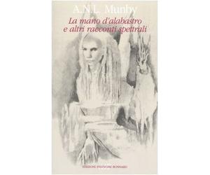 La mano d'alabastro e altri racconti spettrali