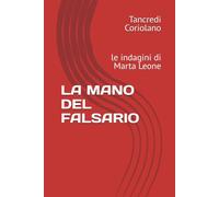 LA MANO DEL FALSARIO: le indagini di Marta Leone
