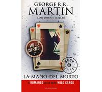 La mano del morto. Wild Cards (Vol. 7)