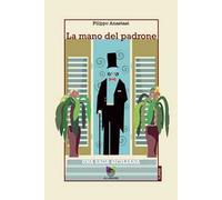 La mano del padrone. Una saga siciliana