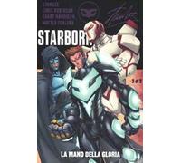 La mano della gloria. Starborn. Vol. 3
